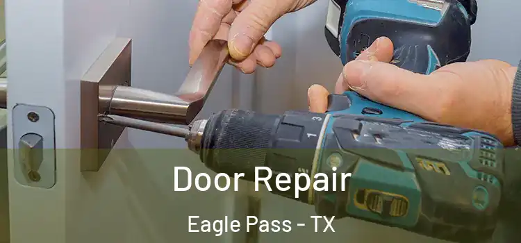 Door Repair Eagle Pass - TX