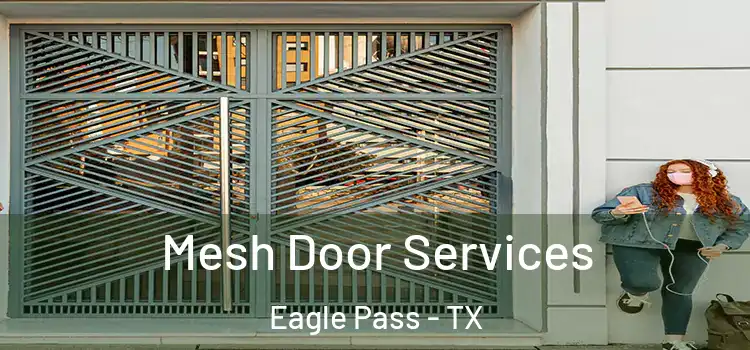 Mesh Door Services Eagle Pass - TX