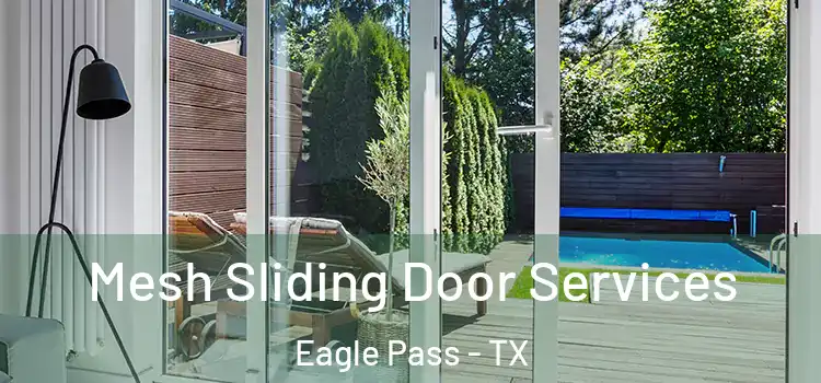 Mesh Sliding Door Services Eagle Pass - TX