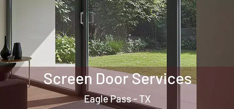 Screen Door Services Eagle Pass - TX