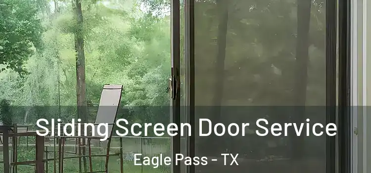 Sliding Screen Door Service Eagle Pass - TX